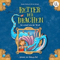 Retter der Drachen 1 - Sei schnell wie der Wind! - Annett Stütze - Hörbuch