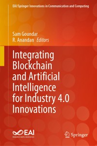 Integrating Blockchain and Artificial Intelligence for Industry 4.0 Innovations - - E-Book