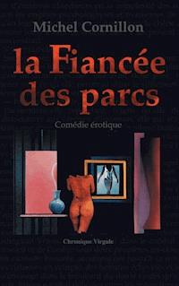 La Fiancée des parcs - Michel Cornillon - E-Book