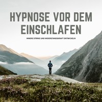 Hypnose vor dem Einschlafen: Resilienz-Training mit Hypnose - Patrick Lynen - Hörbuch
