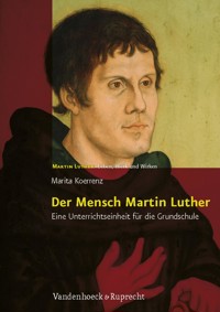 Der Mensch Martin Luther - Marita Koerrenz - E-Book