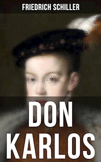 Don Karlos - Friedrich Schiller - E-Book