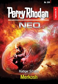 Perry Rhodan Neo 239: Merkosh - Rüdiger Schäfer - E-Book + Hörbuch