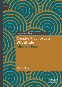 Creative Practice as a Way of Life - Eddie Tay - E-Book
