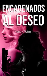 Encadenados al deseo - Nancy Warren - E-Book