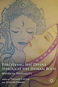 Perceiving the Divine through the Human Body - T. Cattoi - E-Book