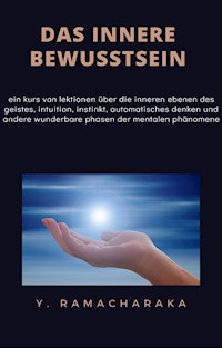 Das innere bewusstsein (übersetzt) - William Walker Atkinson - E-Book