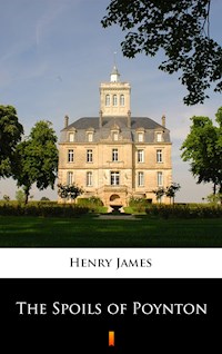 The Spoils of Poynton - Henry James - E-Book