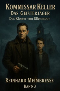 Kommissar Keller - Der Geisterjäger - Reinhard Meimbresse - E-Book