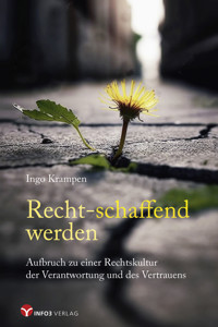 Recht-schaffend werden - Ingo Krampen - E-Book