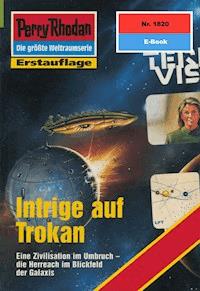 Perry Rhodan 1820: Intrige auf Trokan - Peter Terrid - E-Book