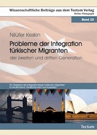 Probleme der Integration türkischer Migranten der zweiten und dritten Generation - Nilüfer Keskin - E-Book