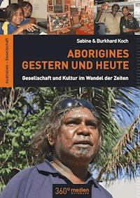 Aborigines Gestern und Heute - Sabine Koch - E-Book