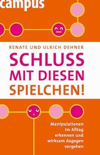 Schluss mit diesen Spielchen! - Ulrich Dehner - E-Book