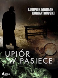 Upiór w pasiece - Ludwik Marian Kurnatowski - E-Book