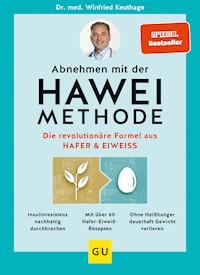 Abnehmen mit der HAWEI-Methode - Dr. med. Winfried Keuthage - E-Book