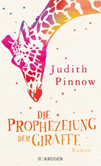 Die Prophezeiung der Giraffe - Judith Pinnow - E-Book