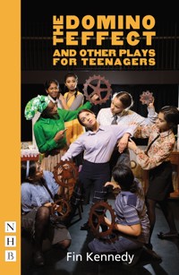 The Domino Effect and other plays for teenagers - Fin Kennedy - E-Book
