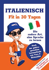 Italienisch lernen - in 30 Tagen zum Basis-Wortschatz ohne Grammatik- und Vokabelpauken - Team Linguajet - E-Book