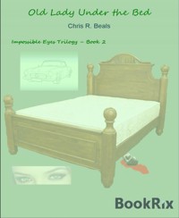 Old Lady Under the Bed - Chris Beals - kostenlos E-Book