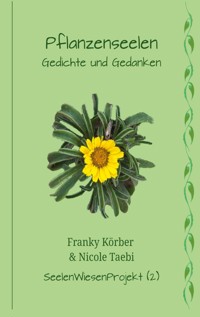 Pflanzenseelen - Franky Körber - E-Book