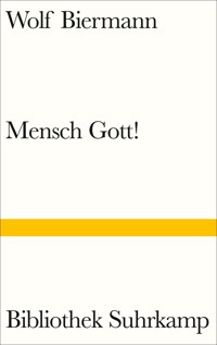 Mensch Gott! - Wolf Biermann - E-Book