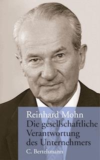 Die gesellschaftliche Verantwortung des Unternehmers - Reinhard Mohn - E-Book