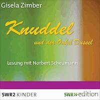 Knuddel und der Onkel Dussel - Gisela Zimber - Hörbuch