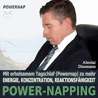 Power-Napping - 10 Minuten / 20 Minuten - mit erholsamem Tagschlaf (Powernap) zu mehr Energie, Konzentration und Reaktionsfähigkeit - Franziska Diesmann - Hörbuch