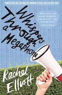 Whispers Through a Megaphone - Rachel Elliott - E-Book