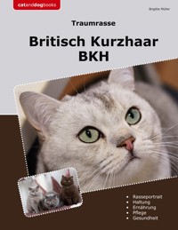 Traumrasse Britisch Kurzhaar - Brigitte Müller - E-Book