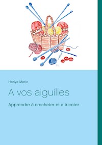 A vos aiguilles - Horiya Marie - E-Book
