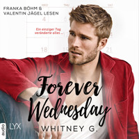 Forever Wednesday (Ungekürzt) - Whitney G. - Hörbuch