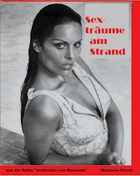 Sexträume am See - erotische Geschichte - Marianne Ditsch - E-Book
