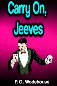 Carry On, Jeeves - P. G. Wodehouse - E-Book