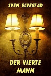 Der vierte Mann - Sven Elvestad - E-Book