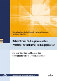 Betriebliches Bildungspersonal als Promotor beruflicher Bildungsprozesse -  - kostenlos E-Book