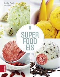 Superfood Eis - Kerstin Pooth - E-Book
