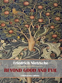 Beyond Good and Evil - Friedrich Nietzsche - E-Book