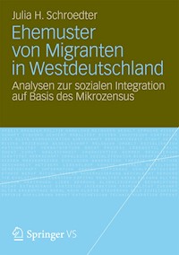 Ehemuster von Migranten in Westdeutschland - Julia Henrike Schroedter - E-Book