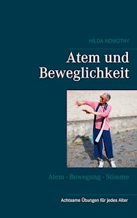 Atem und Beweglichkeit - Hilda Nowotny - E-Book