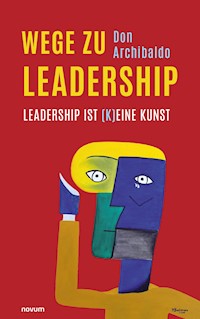 Wege zu Leadership - Don Archibaldo - E-Book