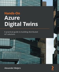 Hands-On Azure Digital Twins - Alexander Meijers - E-Book
