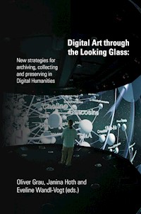 Digital Art through the Looking Glass - Oliver Grau (Hg.) - E-Book