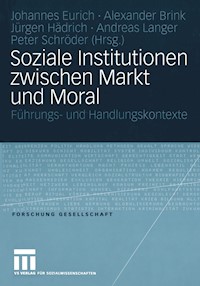 Soziale Institutionen zwischen Markt und Moral -  - E-Book