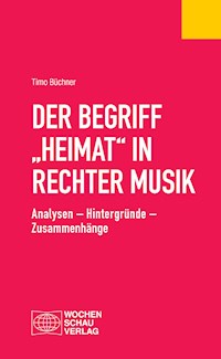 Der Begriff "Heimat" in rechter Musik - Timo Büchner - E-Book
