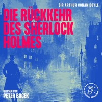 Die Rückkehr des Sherlock Holmes - Sir Arthur Conan Doyle - Hörbuch