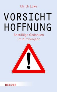 Vorsicht Hoffnung! - Ulrich Lüke - E-Book