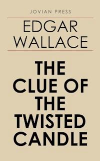 The Clue of the Twisted Candle - Edgar Wallace - E-Book