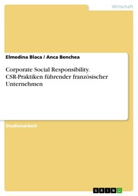 Corporate Social Responsibility. CSR-Praktiken führender französischer Unternehmen - Elmedina Blaca - E-Book